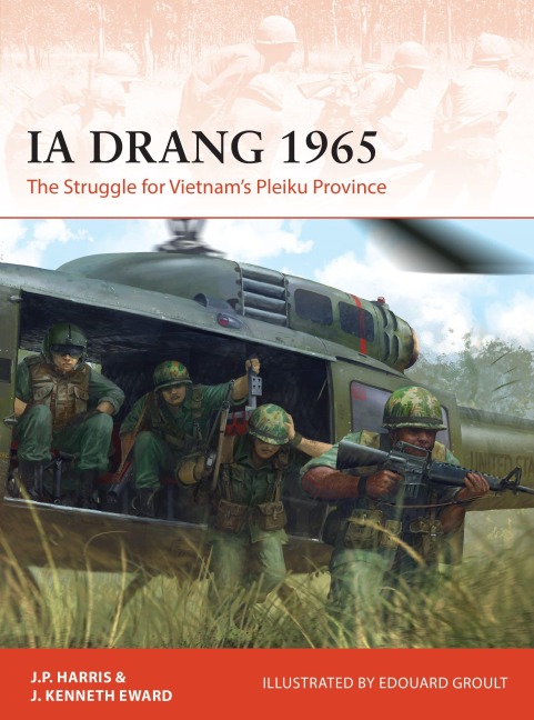 Ia Drang 1965 - J P Harris, J Kenneth Eward