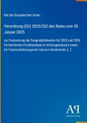 Cover-Bild zum Titel 'Verordnung (EU) 2025/202 des Rates vom 30. Januar 2025' von 'Rat der Europäischen Union'