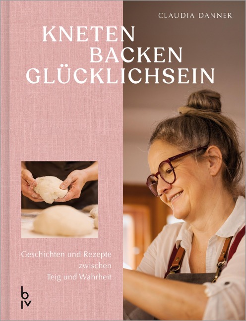 Kneten Backen Glücklichsein - Claudia Danner