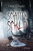 Cover-Bild zum Titel 'SchattenSchuld' von 'Nané Lénard'