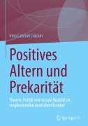 Cover-Bild zum Titel 'Positives Altern und Prekarität' von 'Irina Catrinel Cr¿ciun'
