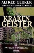 Krakengeister (Patricia Vanhelsing) - Alfred Bekker