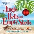 Jingle Bells and Empty Shells - Joanna Campbell Slan