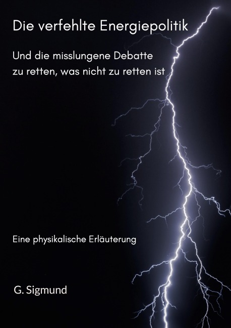 Die verfehlte Energiepolitik - Günther Sigmund