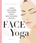 Cover-Bild zum Titel 'Face Yoga' von 'Danielle Collins'
