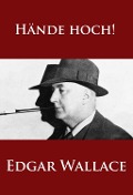 Cover-Bild zum Titel 'Hände hoch!' von 'Edgar Wallace'