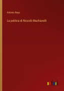 Cover-Bild zum Titel 'La politica di Niccolò Machiavelli' von 'Antonio Noya'