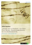 Cover-Bild zum Titel '"Damals war es Friedrich" von Hans Peter Richter. Einsatzmöglichkeiten im Geschichtsunterricht' von 'Tobias Neuhaus'