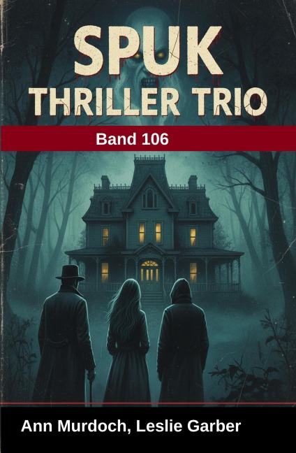 Spuk Thriller Trio Band 106 - Ann Murdoch, Leslie Garber