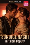 Cover-Bild zum Titel 'Sündige Nacht mit dem Deputy' von 'Karen Wildt'