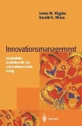 Innovationsmanagement - Gerold G. Wiese, James M. Higgins