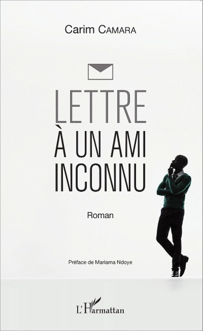 Lettre à un ami inconnu - Carim Camara