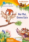 Nur Mut, Emma Eule - Sandra Grimm