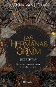 Cover-Bild zum Titel 'Las Hermanas Grimm 1. Despertar' von 'Menna Van Praag'