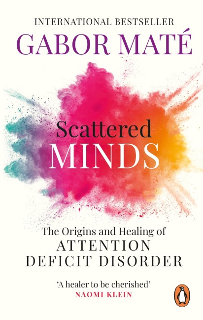 Scattered Minds - Gabor Mate