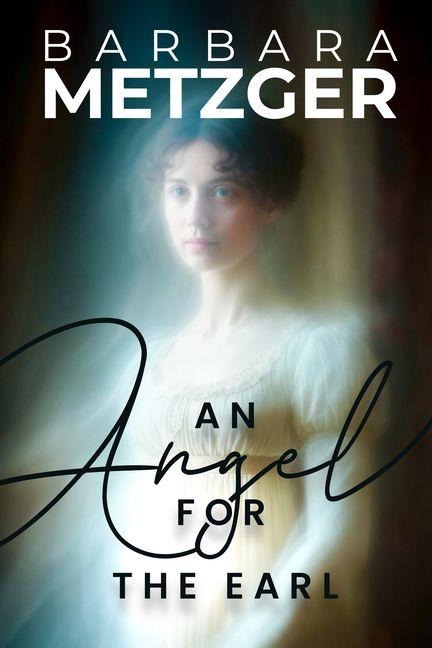 An Angel for the Earl - Barbara Metzger