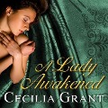 Cover-Bild zum Titel 'A Lady Awakened Lib/E' von 'Cecilia Grant'