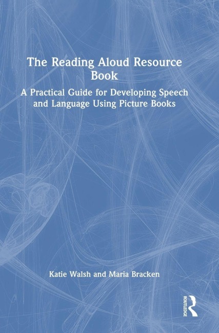 The Reading Aloud Resource Book - Katie Walsh, Maria Bracken