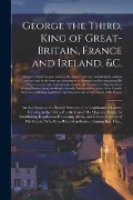 Cover-Bild zum Titel 'George the Third, King of Great-Britain, France and Ireland, &c. [microform]: an Act Passed in the Second Sessions of the Legislature of Lower-Canada,' von 'Anonymous'
