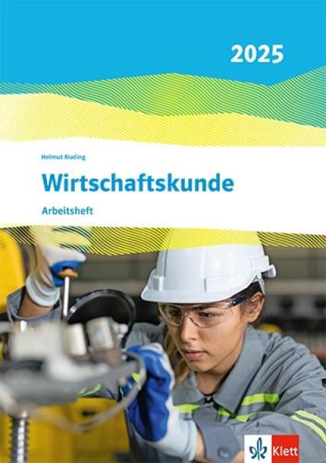 Wirtschaftskunde. Arbeitsheft. Ausgabe 2025 - 
