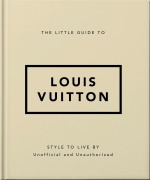 Cover-Bild zum Titel 'The Little Guide to Louis Vuitton' von 'Orange Hippo!'