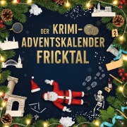 Cover-Bild zum Titel 'Der Krimi-Adventskalender Fricktal' von 'Nora Huber'