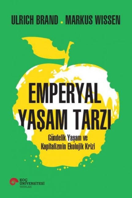 Emperyal Yasam Tarzi - Ulrich Brand, Markus Wissen