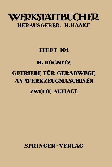 Getriebe für Geradwege an Werkzeugmaschinen - H. Rögnitz