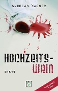 Cover-Bild zum Titel 'Hochzeitswein' von 'Andreas Wagner'