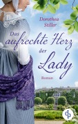 Cover-Bild zum Titel 'Das aufrechte Herz der Lady' von 'Dorothea Stiller'
