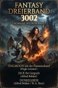 Cover-Bild zum Titel 'Fantasy Dreierband 3002 - 3 Romane in einem Band!' von 'Alfred Bekker, Hugh Leinster, W. A. Hary'