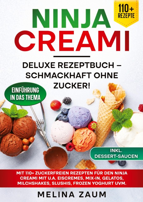 Ninja Creami Deluxe Rezeptbuch - Schmackhaft ohne Zucker! - Melina Zaum