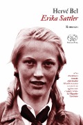 Cover-Bild zum Titel 'Erika Sattler' von 'Hervé Bel'
