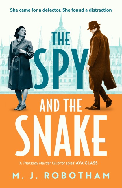 The Spy and the Snake - M. J. Robotham