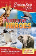 Chicken Soup for the Soul: Humane Heroes Volume III - 