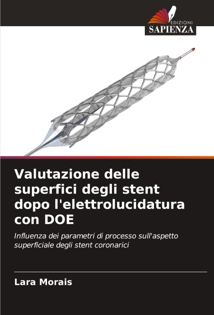 Valutazione delle superfici degli stent dopo l'elettrolucidatura con DOE - Lara Morais