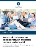 Cover-Bild zum Titel 'Konstruktivismus im kollaborativen mobilen Lernen untersucht' von 'Lois A. Cox'