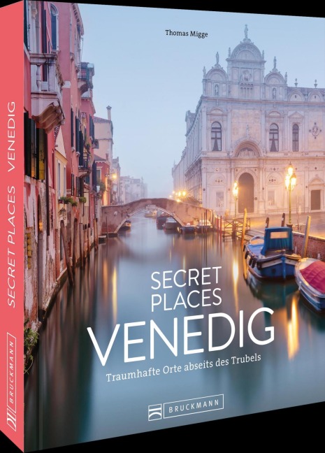 Secret Places Venedig - Thomas Migge