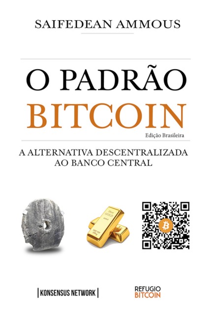 O Padrão Bitcoin (Edição Brasileira) - Saifedean Ammous