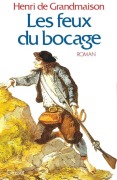 Cover-Bild zum Titel 'Les feux du bocage' von 'Henri de Grandmaison'
