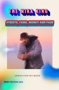 Cover-Bild zum Titel 'The Mika King: STREETS, FAME, MONEY AND PAIN: "Urban Poetry Book"' von 'The Mika King'