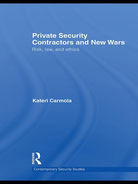 Private Security Contractors and New Wars - Kateri Carmola