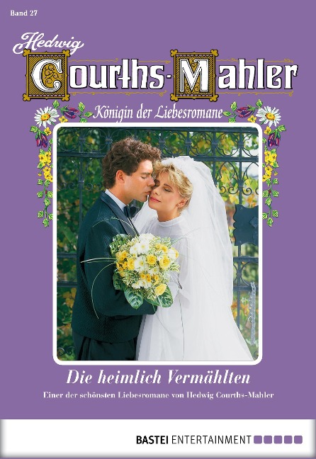 Hedwig Courths-Mahler - Folge 027 - Hedwig Courths-Mahler