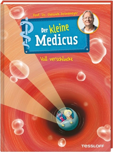 Der kleine Medicus. Band 1. Voll verschluckt - Dietrich Grönemeyer