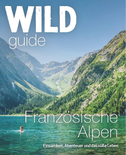 Wild Guide Französische Alpen - Paul Webster, Helen Webster