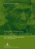 Cover-Bild zum Titel 'Indigene Erfahrung im westlichen Nordamerika' von 'Rudolf Niederhuemer'