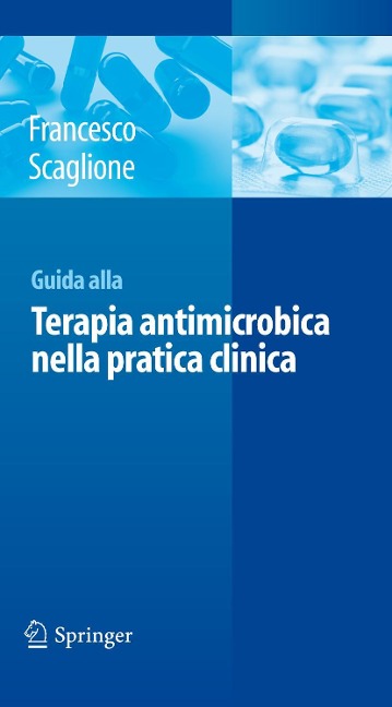 Guida Alla Terapia Antimicrobica Nella Pratica Clinica - Francesco Scaglione