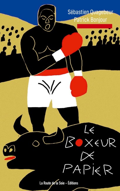 Le Boxeur de papier - Sébastien Quagebeur, Patrick Bonjour