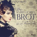Cover-Bild zum Titel 'Das verfluchte Brot (Ungekürzt)' von 'Guy de Maupassant'