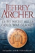 Es ist nicht alles Gold, was glänzt - Jeffrey Archer